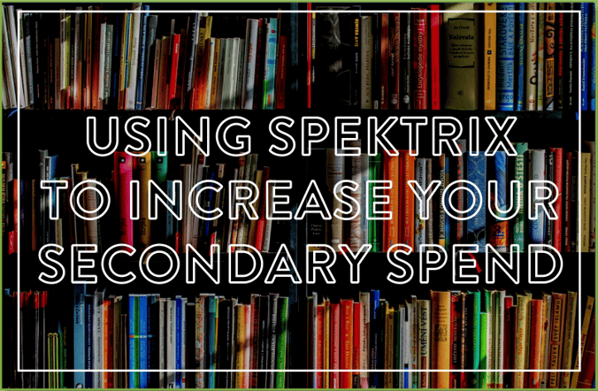 Using Spektrix to increase your secondary spend